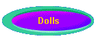 Dolls