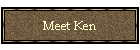 Meet Ken