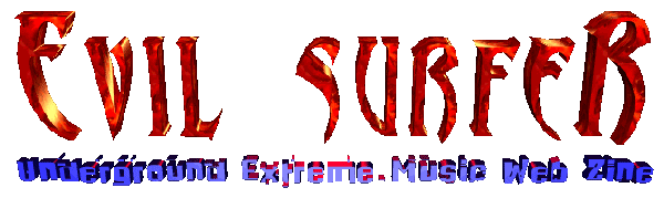 You have reached Evil Surfer Extreme Music Web Zine