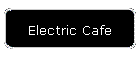 Electric Cafe