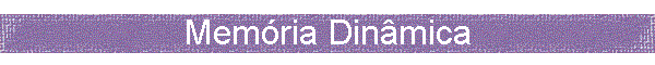 Memria Dinmica
