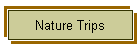 Nature Trips