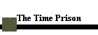 The Time Prison