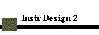 Instr Design 2
