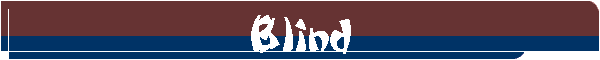 Blind