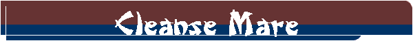 Cleanse Mare