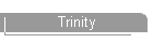 Trinity
