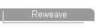 Reweave