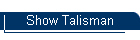 Show Talisman