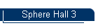 Sphere Hall 3