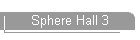 Sphere Hall 3