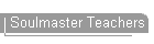 Soulmaster Teachers