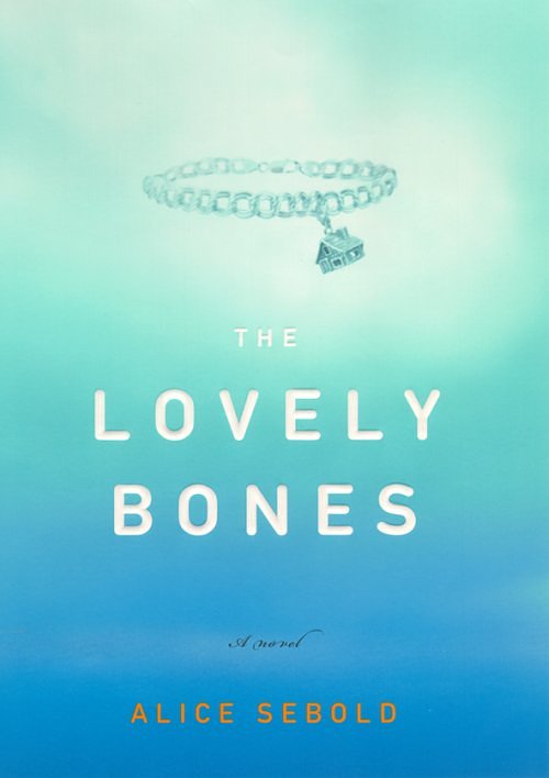 Click HERE for info on The Lovely Bones by Alice Sebold