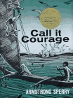 Call It Courage--Newberry Medal Winner-1941!