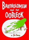 Bartholomew and the Oobleck