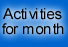 Click Here to go to Activities for this Month