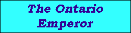 The Ontario Emperor