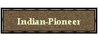 Indian-Pioneer