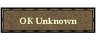 OK Unknown