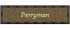 PerrymanDatabase.gif (2676 bytes)