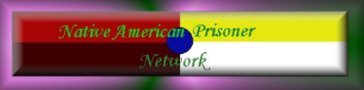 Native American Prisoner Pen Pal Network