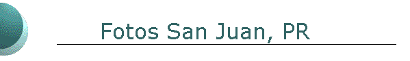 Fotos San Juan, PR