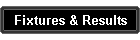 Fixtures & Results