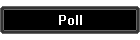 Poll