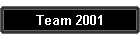 Team 2001