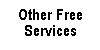 Other Free 
Services