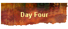 Day Four