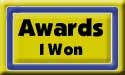 Cool! I won Some Awards!