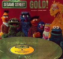 Sesame Street Gold!