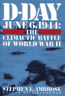 D-Day : The Climatic Battle of WWII