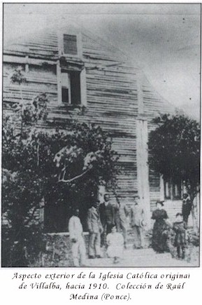 Iglesia Catlica de Villalba hacia 1910. Coleccin de Ral Medina (Ponce).