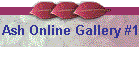 Ash Online Gallery #1