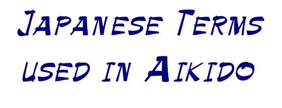 Japanese Terms used in Aikido