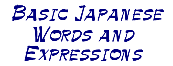 Basic Japanese Words and Expressions