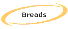 Breads