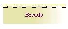 Breads