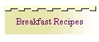 Breakfast Recipes