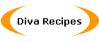 Diva Recipes