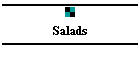 Salads