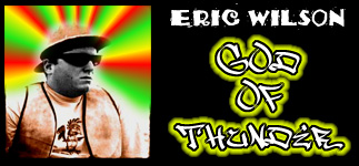 Eric Wilson - The God Of Thunder