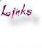 Links, what this site is famous for