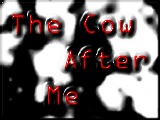 The Cow After Me