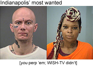 WISHPERP.JPG Indianapolis'mostwanted; you perp 'EM; WISH-TV didn't