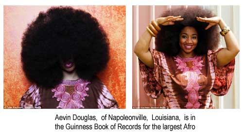 Aevin Douglas, of Napoleonville, Louisiana, is in the Guinness Book of Records for the largest Afro