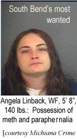 South Bend's most wanted: Angela Linback, WF, 5'8", 140 lbs, possession of meth and paraphernalia (Michiana Crime Stoppers)
