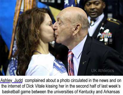 Ashley Judd complained about a photograph circulated in the news and on the internet of Dick Vitale kissing her in the second half of last week's basketball game between the unverisities of Kentucky and Arkansas